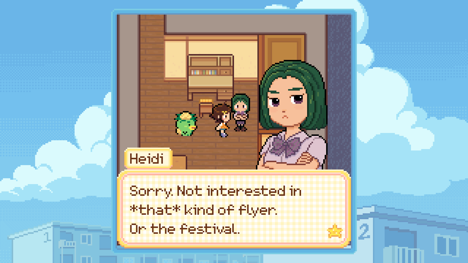 The character Heidi saying: Sorry. Not Interested in *that* kind of flyer. Or the festival.