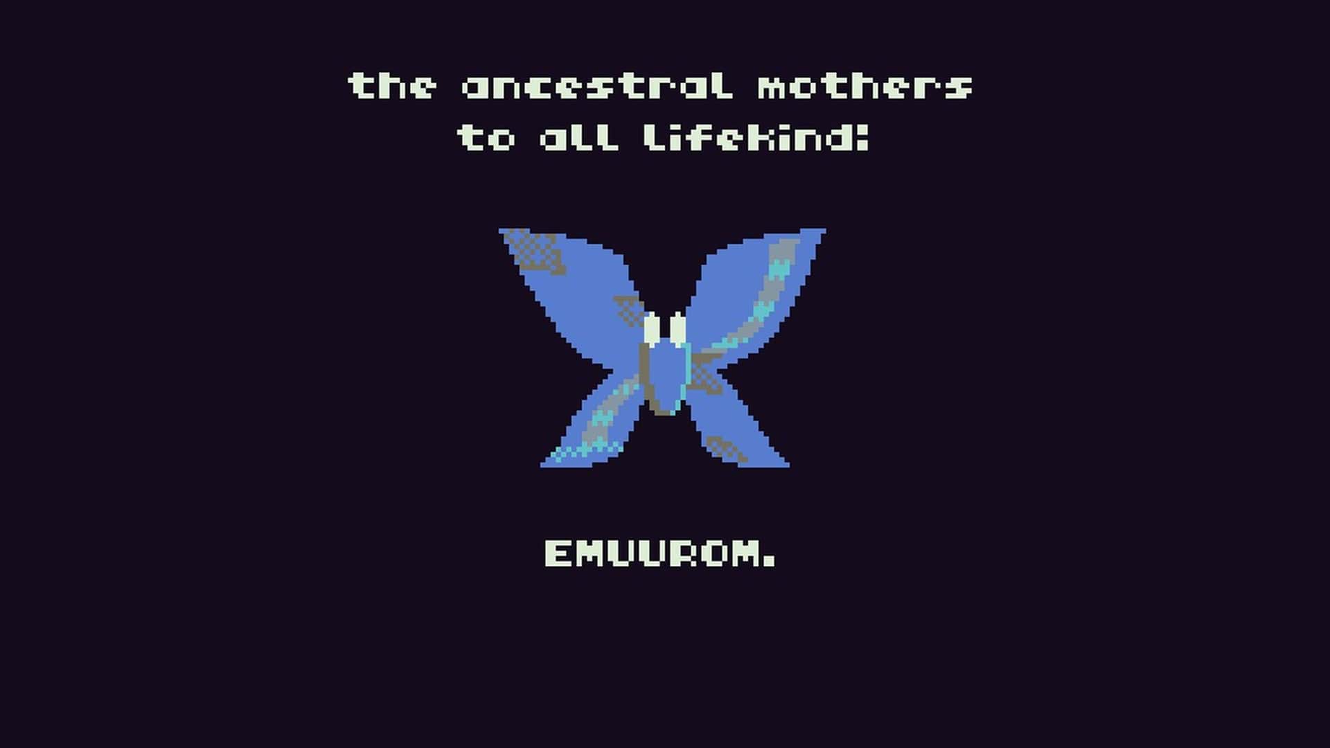 A butterfly-like creature with a text that reads: "the ancestral mothers of all lifekind! EMUUROM."