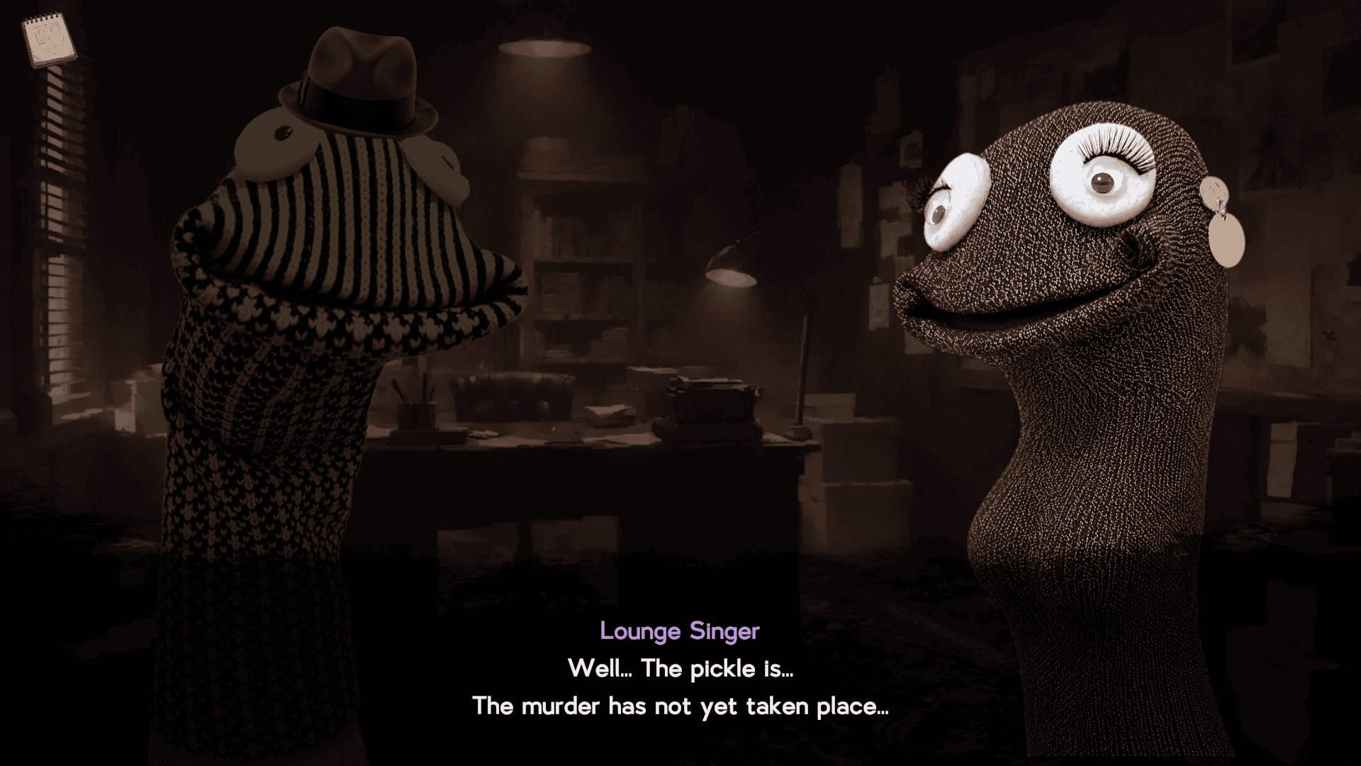 A sockpuppet with long fake eyelashes and dangling gold earrings is spotlighted next to a sockpuppet dressed in a trenchcoat and fedora, both against the backdrop of a classic noir P.I.'s office. The dialogue reads "Well... the pickle is... the murder has not yet taken place..."