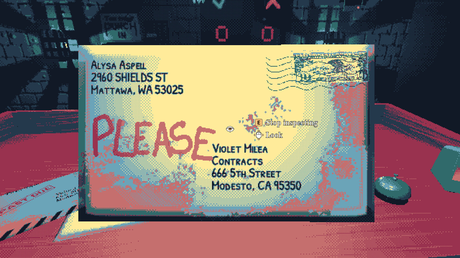 A red desk and a dim industrial basement setting are partally visible in the background. A yellowed envelope fills most of the player's view: it seems normal with a stamp, address, return address, even the department it should be directed to.. However, it also appears to be spattered with blood and has the word "PLEASE" scrawled in all capital letters across one side.